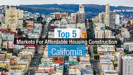 Top 5 California Markets for Affordable Housing Construction